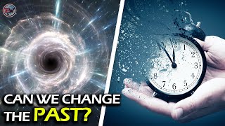 Can Time Travel Actually Change The PAST [upl. by Notsahc73]