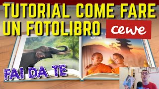 COME CREARE UN FOTOLBIRO FAI DA TE ecco il TUTORIAL FOTOLIBRO CEWE [upl. by Kolnick720]