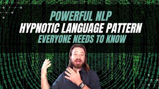 Powerful NLP Hypnotic Language Pattern Everyone Needs to Know  NLP hypnosis [upl. by Atilam]