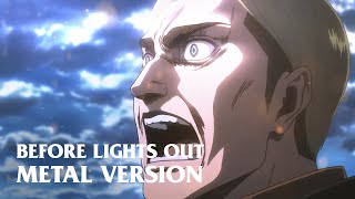 Attack on Titan  BEFORE LIGHTS OUTERWIN LAST CHARGE Metal Version [upl. by Karil681]