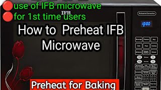 How to preheat IFB Microwave preheatmicrowave How To PreHeat Convection Microwave DETAILED GUIDE [upl. by Nyrok888]