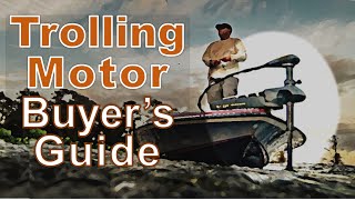 Ultimate Trolling Motor Buyers Guide [upl. by Ladnor330]