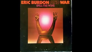 Spill The Wine Eric Burdon and WAR [upl. by Medin]