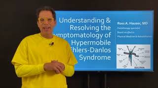 EDS webinar Resolving symptoms of hypermobile EhlersDanlos syndrome  Ross Hauser MD [upl. by Ignacio]