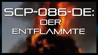 SCP086DE Der Entflammte [upl. by Cheney614]