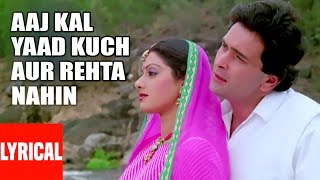 Lyrical Video quotAaj Kal Yaad Kuch Aur Rahataquot  Nagina  Mohammad Aziz  Sridevi Rishi Kapoor [upl. by Eelrehpotsirhc254]