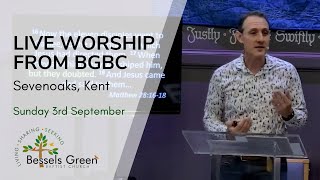 3rd September  live streamed worship from Bessels Green Baptist Church Sevenoaks Kent [upl. by Chaker]