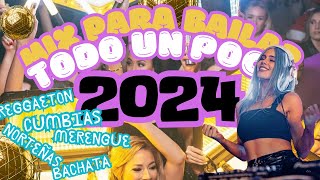 De Todo un Poco Para Bailar Mix 2024  Cumbias Merengue Bachata Reggaeton Norteñas by Riveradj [upl. by Broek979]