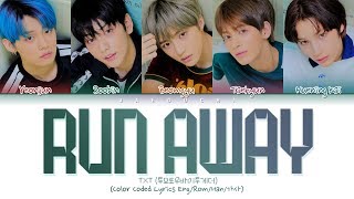 TXT  Run Away Color Coded Lyrics EngRomHan가사 [upl. by Yoccm]