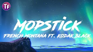 French Montana  Mopstick Lyrics [upl. by Irotal]