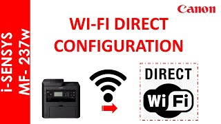 iSENSYS MF237w WIFI DIRECT CONFIGURATION METHOD [upl. by Sontich]