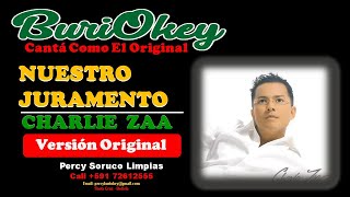 KARAOKE  NUESTRO JURAMENTO  CHARLIE ZAA  BuriOkey [upl. by Maddox553]