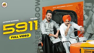 5911 Full Video Jatinder Gagowal  The Kidd  Aman Jaluria  Latest Punjabi Songs 2021 [upl. by Dud484]