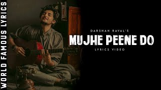 Darshan Raval  Mujhe Peene Do Lyrics Video Raat Aayi Hai Raat Aane Do  World Famous Lyrics [upl. by Alissa]