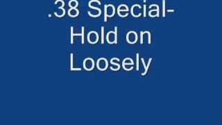 38 Special Hold on Loosely [upl. by Carrington]