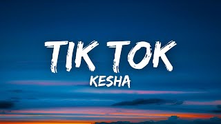 Kesha  Tik Tok Lyrics [upl. by Falcone]