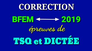 CorrectionBFEM2019TSQetDICTÉE [upl. by Sorodoeht]