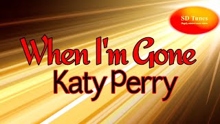 Katy Perry  When Im Gone lyric video [upl. by Acinor]