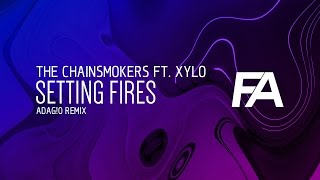 The Chainsmokers ft XYLØ  Setting Fires ADAGO Remix [upl. by Faucher]