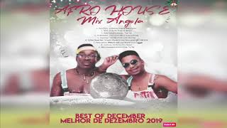 Afro House Angola Mix Best of December  Melhor de Dezembro 2019  DjMobe [upl. by Venetis]