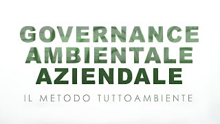 Governance Ambientale Aziendale il METODO TuttoAmbiente [upl. by Nobile]