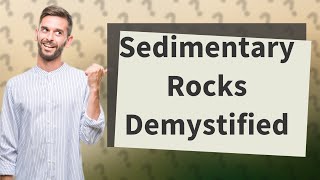 How do geologists categorize sedimentary rocks [upl. by Butcher]