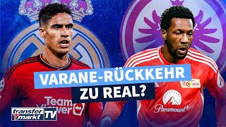 Real Madrid an VaraneRückkehr interessiert – Becker weiter im FrankfurtFokus  TRANSFERMARKT [upl. by Drhcir]