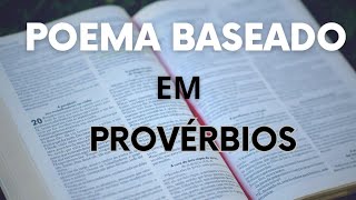 POEMA BASEADO EM PROVÉRBIOS [upl. by Pitts]