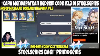 Buruan Redeem Code V23 Terbatas dari Steel Series  Resep Makanan Baru V23 Inazuma [upl. by Judie]