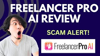 Freelancer Pro AI Review  SCAM ALERT MUST WATCH [upl. by Yesnik610]