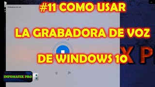 11 COMO USAR LA GRABADORA DE VOZ DE WINDOWS 10 [upl. by Atteragram433]