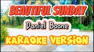 Beautiful Sunday  Daniel Boone  Karaoke Version [upl. by Swan]