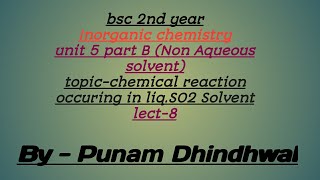 Bsc 2nd year inorganic chemistry unit 5 part B Non Aqueous solvent lect8 [upl. by Eimmot528]