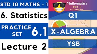 Statistics  Practice Set 61 Lecture 2  SSC Class 10th Algebra  Maths 1  Maharashtra [upl. by Lessard177]