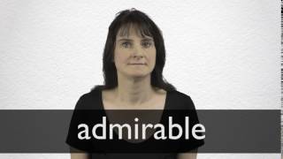 How to pronounce ADMIRABLE in British English [upl. by O'Dell]