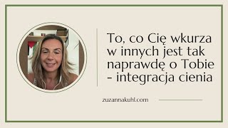 To co Cię wkurza w innych jest tak naprawdę o Tobie  integracja cienia [upl. by Mikaela346]