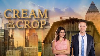 Cream Of The Crop 2022  Full Romanic Drama Movie  Ben Davies Brittany Goodwin [upl. by Tneciv]