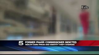 Former Pharr Commissioner Indicted on Health Care Fraud [upl. by Arok530]