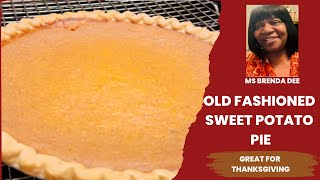 Delicious Old Fashioned Sweet Potato Pie  My Way [upl. by Ominoreg]