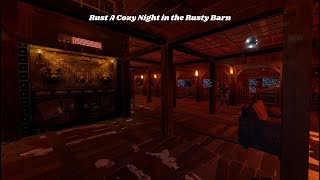 Rust A Cozy Night in the Rusty Barn [upl. by Fogel]