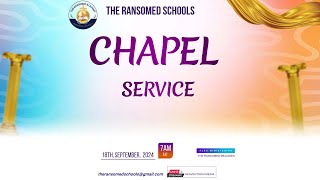 WELCOME TO OUR CHAPEL SERVICE II THE RANSOMED SCHOOL [upl. by Avik]