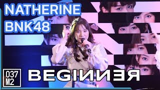 190323 BNK48 Natherine  Beginner  BNK48 Thank you amp The Beginner Songkhla 4K 60p [upl. by Olbap]