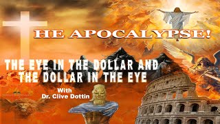 THE EYE IN THE DOLLAR AND THE DOLLAR IN THE EYE Dr Clive Dottin Thursday 24th October 2024 [upl. by Geraint]