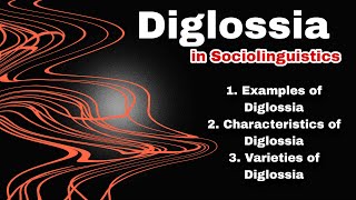 Diglossia in Sociolinguistics in English Characteristics of Diglossia Varieties of Diglossia [upl. by Cecile]