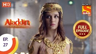 Aladdin  Ep 27  Full Episode  26th September 2018 [upl. by Ambrogio755]