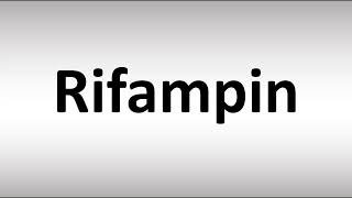 How to Pronounce Rifampin [upl. by Gunzburg]