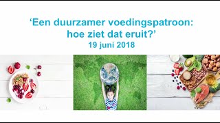 Videoverslag Congres Duurzame voeding 19 juni 2018 [upl. by Aiotal9]