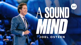 A Sound of Mind  Joel Osteen [upl. by Aimahc]