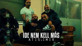 ATIS x IMIR  IDE NEM KELL MÁS Official Music Video [upl. by Carine]