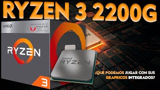 Ryzen 3 2200G  ¿Qué podemos jugar con sus gráficos integrados [upl. by Yellhsa197]